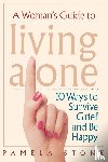 Stone, Pamela - A Woman's Guide to Living Alone