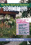 McNeilan, Ray, McNeilan, Jan - The Pacific Northwest Gardener's Book of Lists