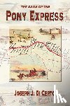 DiCerto, Joseph J. - The Saga of the Pony Express