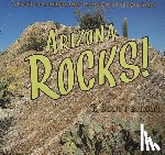 Bryan, T. Scott - Arizona Rocks: A Guide to Geologic Sites in the Grand Canyon State