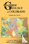 Williams, Felicie - Roadside Geology of Colorado