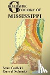 Galicki, Stan - Roadside Geology of Mississippi
