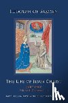 Ludolph of Saxony - The Life of Jesus Christ