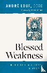 Louf, Andre - Blessed Weakness
