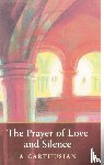Carthusian, A. - The Prayer of Love and Silence