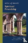 Aelred of Rievaulx - Spiritual Friendship