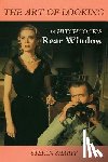 Sharff, Stefan - Art of Looking in Hitchcock's Rear Window