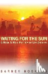 Hoskyns, Barney - Hoskyns, B: Waiting for the Sun
