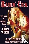 Sullivan, Mary Lou - Raisin' Cain: The Wild and Raucous Story of Johnny Winter