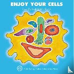 Balkwill, Frances R., Rolph, Mic - Enjoy Your Cells