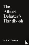 Johnson, B. C. - The Atheist Debater's Handbook