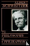 Schweitzer, Albert - The Philosophy of Civilization