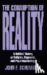 Schumaker, John F. - The Corruption of Reality