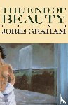 Jorie Graham, Graham - The End of Beauty