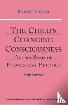 Steiner, Rudolf - The Child's Changing Consciousness