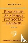 Steiner, Rudolf - Education as a Force for Social Change