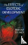 Steiner, Rudolf - The Effects of Esoteric Development