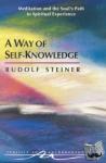 Steiner, Rudolf - A Way of Self-Knowledge