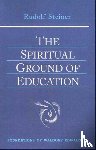 Steiner, Rudolf - The Spiritual Ground of Education