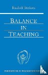 Steiner, Rudolf - Balance in Teaching