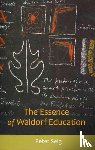 Selg, Peter - The Essence of Waldorf Education