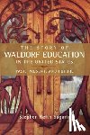 Sagarin, Stephen Keith - The Story of Waldorf Education in the United States: Past, Present, and Future