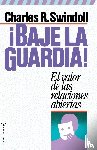 Swindoll, Charles R. - !Baje la guardia!