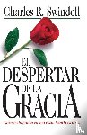 Swindoll, Charles R. - El despertar de la gracia