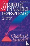 Swindoll, Dr Charles R - Diario de un Viajero Desesperado = Living on the Ragged Edge