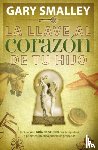 Smalley, Gary - La llave al corazon de tu hijo