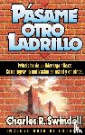 Swindoll, Charles R. - Pasame otro ladrillo