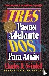 Swindoll, Charles R. - Tres pasos adelante, dos para atras