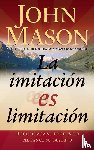 Mason, John - La imitacion es limitacion