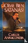 Annacondia, Carlos - ¡Oime bien Satanas!