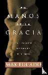 Lucado, Max - En manos de la gracia