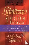 Torres, Hector P. - Liderazgo: Ministerio y batalla