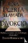 Hormachea, David - Una puerta llamada divorcio