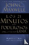 Maxwell, John C. - Los 21 minutos mas poderosos en el dia de un lider
