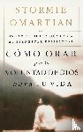 Omartian, Stormie - Como orar por la voluntad de Dios para tu vida