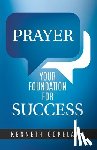 Copeland, Kenneth - Prayer--Your Foundation for Success