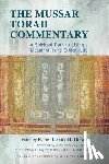 Block, Barry H. - The Mussar Torah Commentary: A Spiritual Path to Living a Meaningful and Ethical Life