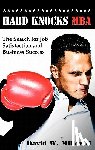 Miller, David W - Hard Knocks MBA