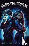 Newton, Helen Dunlap - Careful What You Hear