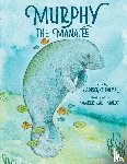 Palma, Adrienne - Murphy the Manatee