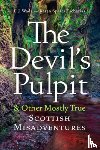 Wade, E. J. - The Devil's Pulpit & Other Mostly True Scottish Misadventures