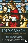Weaver, C.Douglas - In Search of the New Testament Church