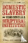Wayland, Francis, Fuller, Richard - Domestic Slavery Considered as a Scriptural Institution
