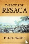 Secrist, Philip L. - The Battle of Resaca