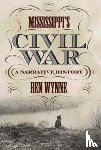 Wynne, Ben - Mississippi's Civil War