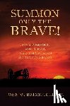 Jr, John W. Brinsfield - Summon Only the Brave!